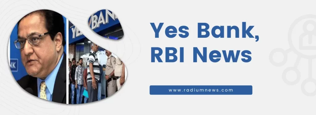 Yes Bank Rana Kapoor SEBI Radium News