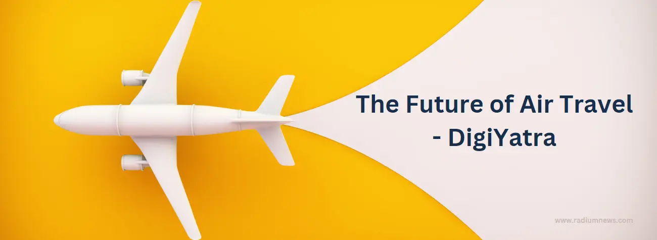 DigiYatra - The Future of Air Travel