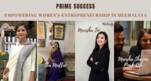 PRIME Success: Empowering Women's Entrepreneurship in Meghalaya