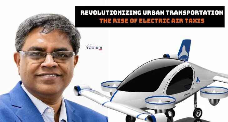 Revolutionizing Urban Transportation: The Rise of Electric Air Taxis