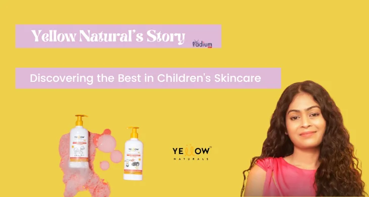 Discovering the Best in Children's Skincare: Yellow Naturals' Story